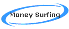 Money Surfing